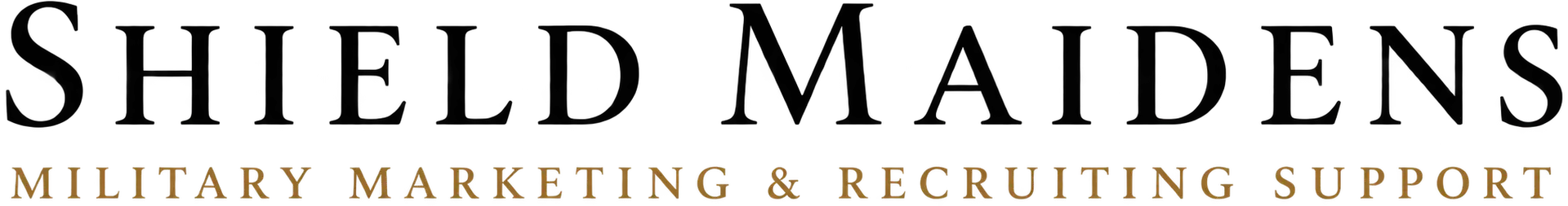 Shield Maidens, Marketing & Recruiting Support
